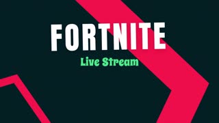 Fortnite Live Stream!