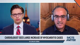 Cardiologist Dr. Sanjay Verma Says Myocarditis Cases Starting Soaring in 2021