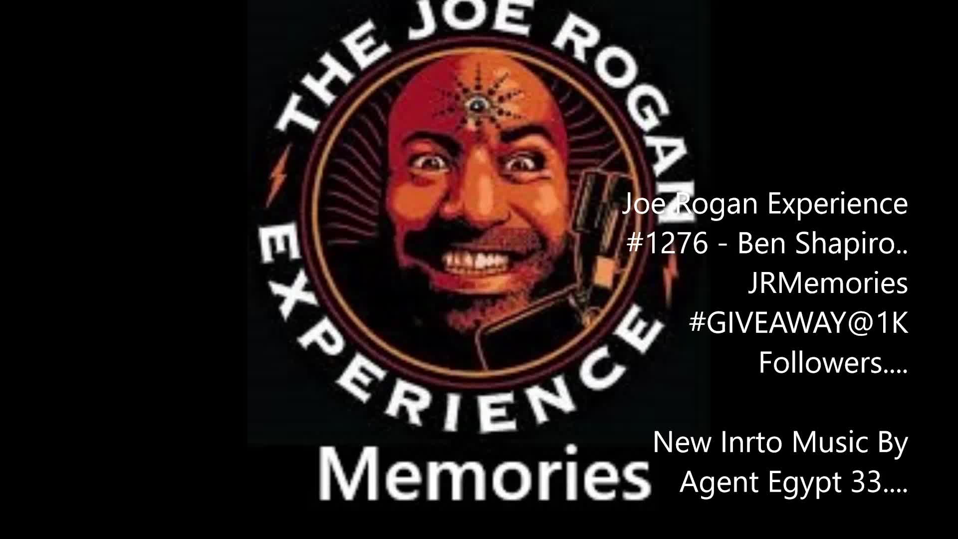 Joe Rogan Experience #1276 - Ben Shapiro... JRMemories #GIVEAWAY@1K ...