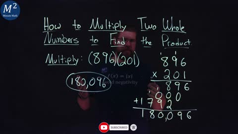 How to Multiply Two Whole Numbers to Find the Product | (896)201 | Part 6 of 6 | Minute Math