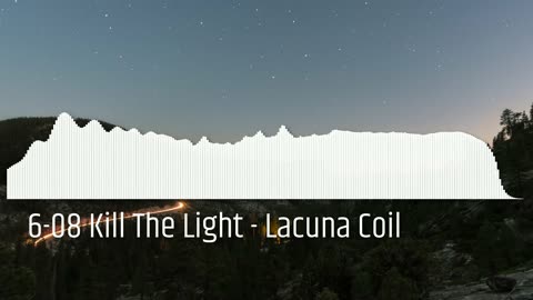 6-08 Kill The Light - Lacuna Coil