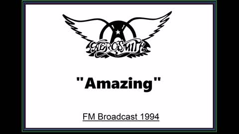 Aerosmith - Amazing (Live in Donington, England 1994) FM Broadcast