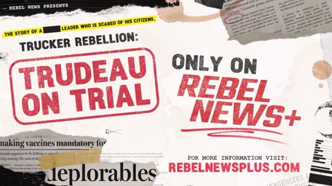 Trudeau On Trial - REBEL NEWS DOCUSERIES PT.1
