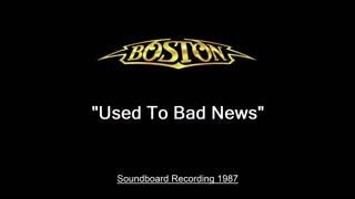Boston - Used To Bad News (Live in Worcester, Massachusetts 1987) Soundboard