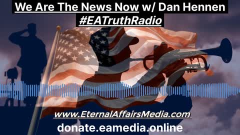 We Are The News Now w/ Dan Hennen on EA Truth Radio: Jack Dorsey - Maxwell - More