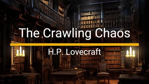 The Crawling Chaos - H.P. Lovecraft