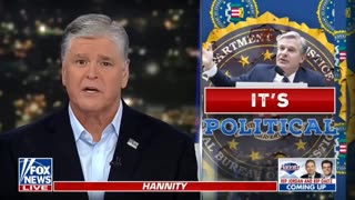 Hannity: FBI Is Now An Arm Of The Democrat Party