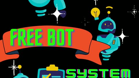 FREE Bot System