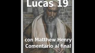 📖🕯 Santa Biblia - Lucas 19 con Matthew Henry Comentario al final.
