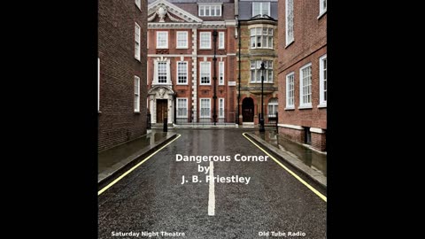 Dangerous Corner by J. B. Priestley