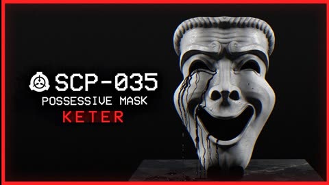SCP-035 | The Possessive Mask | Keter