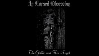 In Cursed Obsession - (1993) - The Gothic And His Angel (demo)