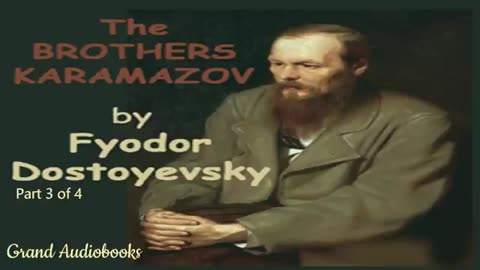 The Brothers Karamazov by Fyodor Dostoyevsky Part 3 (Full Audiobook) _Grand Audiobooks