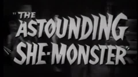 Movie trailer for The Astounding She Monster