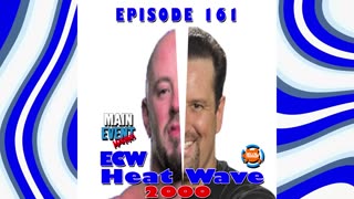 Episode 161: ECW Heat Wave 2000