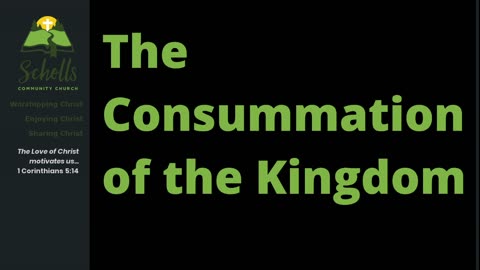 The Consummation of the Kingdom