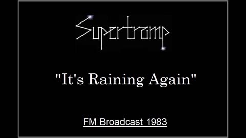 Supertramp - It's Raining Again (Live in Munich, Germany 1983) FM Broadcast