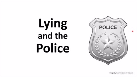 Lying and the Police