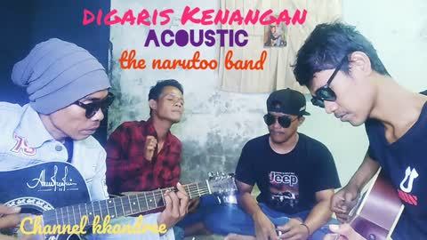 DIGARIS KENANGAN acoustic THE NARUTOO BAND #kkandree #digariskenangan #acoustic