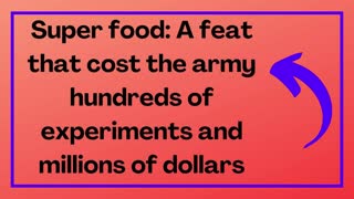 Super Food a Feat That Cost the Army Hundreds of Experiments and Millions of Dollars