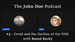 #3 - Covid and the Decline of the NHS with Based Becky