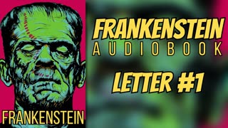 FRANKENSTEN: LETTER 1 by Mary Shelly (Audiobook)