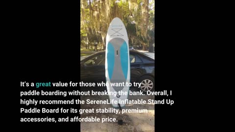 Real Feedback: SereneLife Inflatable Stand Up Paddle Board (6 Inches Thick) with Premium SUP Ac...