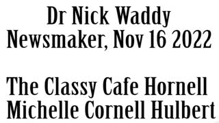 Newsmaker, November 16, 2022, Dr Nick Waddy