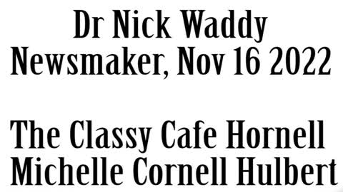 Newsmaker, November 16, 2022, Dr Nick Waddy