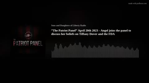 "The Patriot Panel" Angel joins to discuss her take on if Tiffany Dover is alive & the FDA