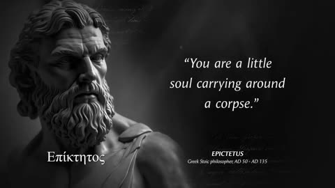 Epictetus's Quotes you should know Before you Get Old