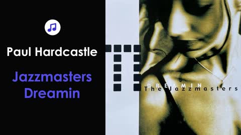 Paul Hardcastle - Dreamin The Jazzmasters