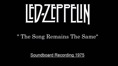 Led Zeppelin - The Song Remains the Same (Live in London 1975) Soundboard Recording