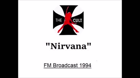 The Cult - Nirvana (Live in London 1994) FM Broadcast