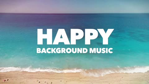 Cool Upbeat Background Music For Videos _ No Copyright music