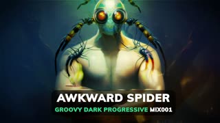 Groovy Dark Progressive Mix 001 - DJ Awkward Spider
