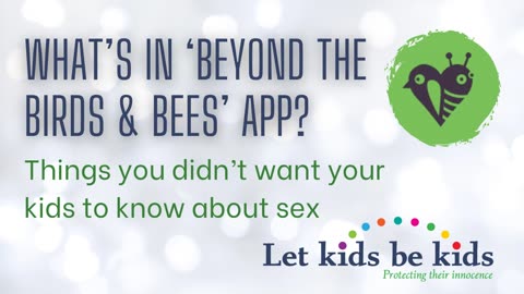 What's In 'Beyond The Birds & Bees' App?