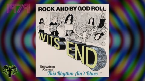 Wit's End - Rock and By God Roll (Full Album)