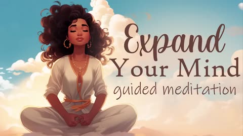 Expand Your Mind 10 Minute Guided Meditation