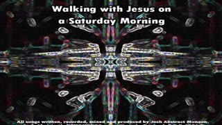 Walking With Jesus On a Saturday Morning