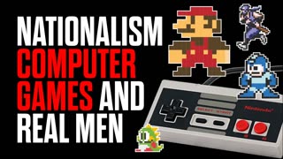 Nationalism, Computer Games & Real Men