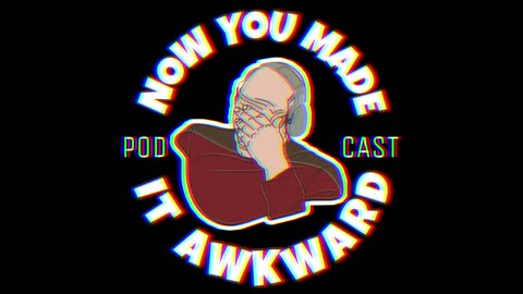 NOW YOU MADE IT AWKWARD Ep98: "Double Car Trouble"