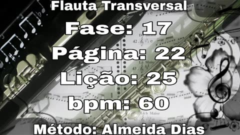 Fase: 17 Página: 22 Lição: 25 - Flauta [60 bpm]