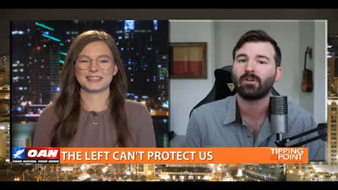 Tipping Point - Brandon Morse on The Left's Inability to Protect Us