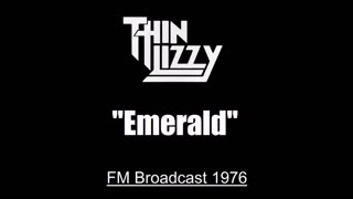 Thin Lizzy - Emerald (Live in Detroit, Michigan 1976) FM Broadcast
