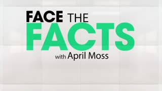 Face the Facts with April Moss
