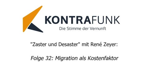 Zaster und Desaster mit René Zeyer - Folge 32: Migration als Kostenfaktor