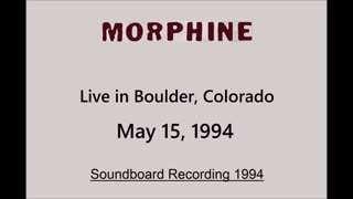 Morphine - Live in Boulder, Colorado 1994 (Soundboard)