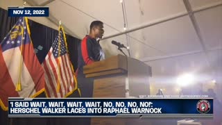 'I Said Wait, Wait, Wait, Wait, No, No, No, No!': Herschel Walker Laces Into Raphael Warnock
