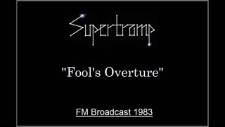 Supertramp - Fool's Overture (Live in Munich, Germany 1983) FM Broadcast